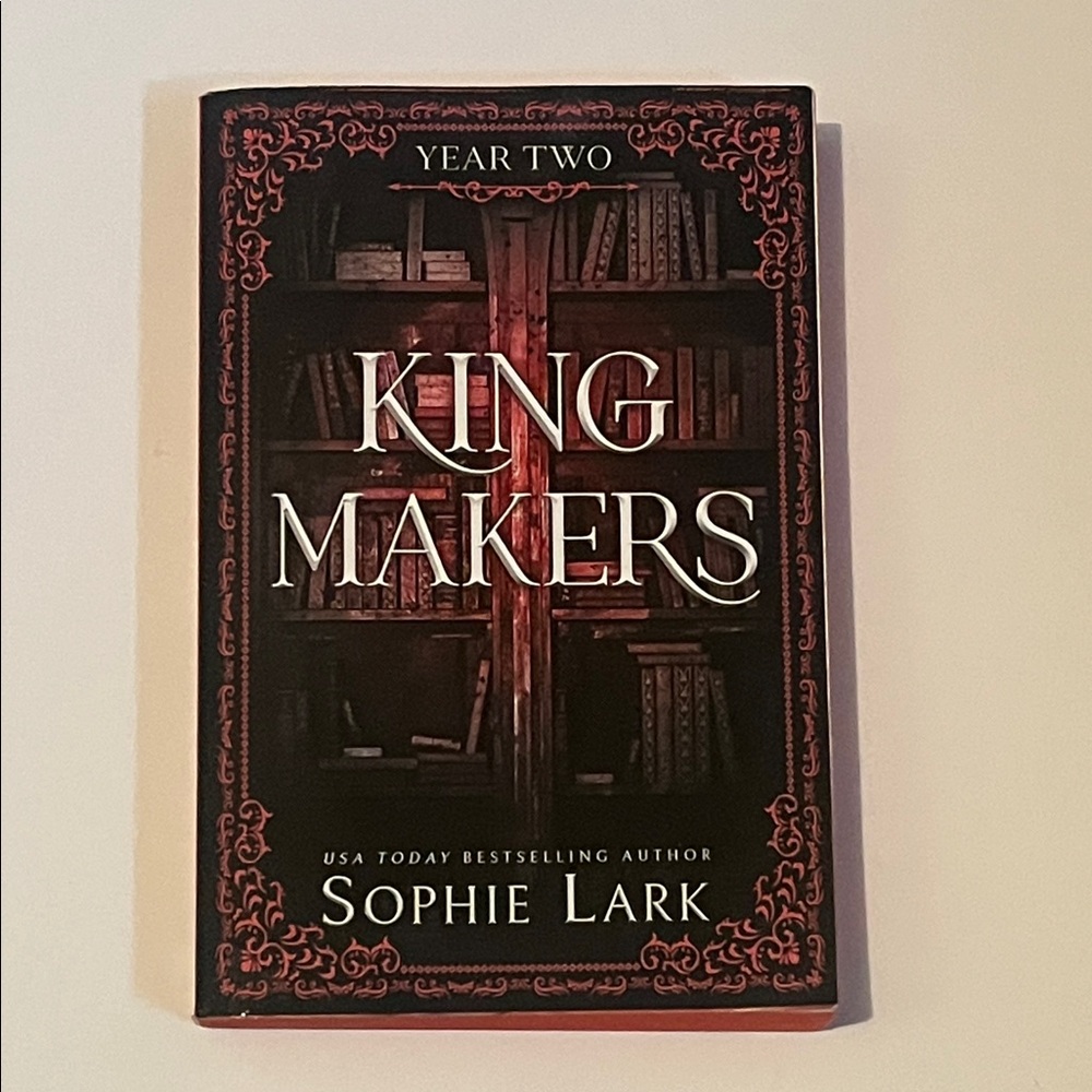 King Makers Year Two Book by Sophie Lark (Soft Cover)